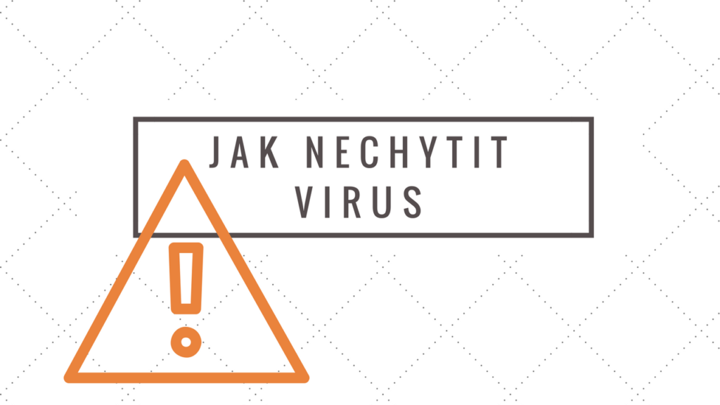 Jak nechytit virus
