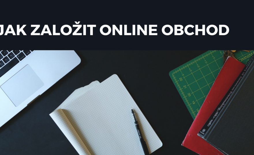 Jak založit internetový obchod