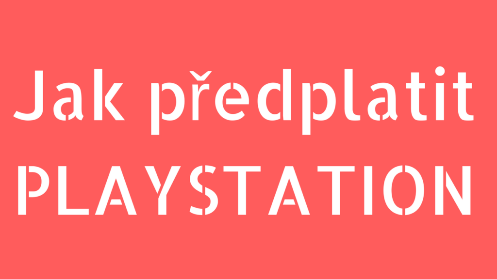 Jak si předplatit Playstation Plus